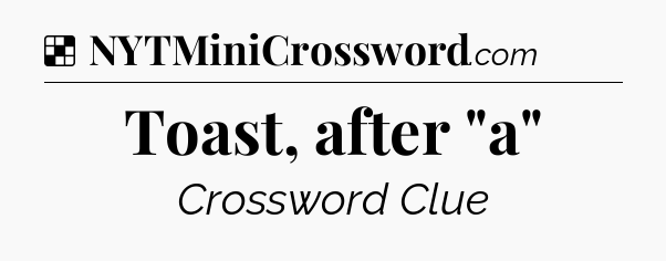 Solution: Toast, after 