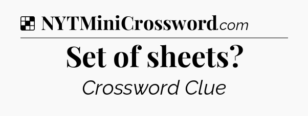 Solution: Set of sheets - NYT Crossword