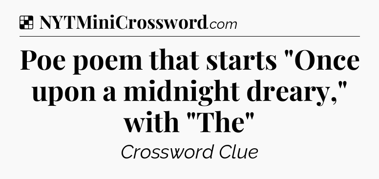 Solution: Poe poem that starts 