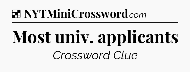 Solution: Most univ. applicants - NYT Crossword