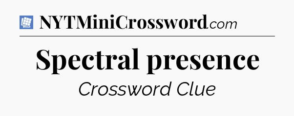 Spectral presence Puzzle Page Crossword Clue