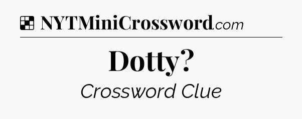 Solution: Dotty - NYT Crossword