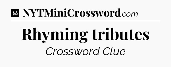 Rhyming tributes - LA Times Crossword