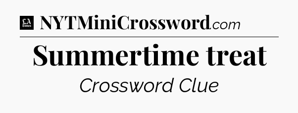 Summertime treat - LA Times Crossword