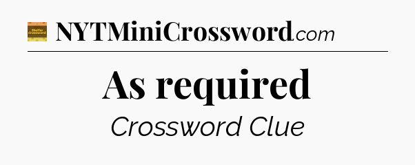 As required - Eugene Sheffer Crossword