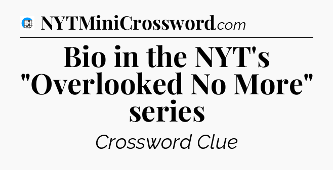 Bio in the NYT's 