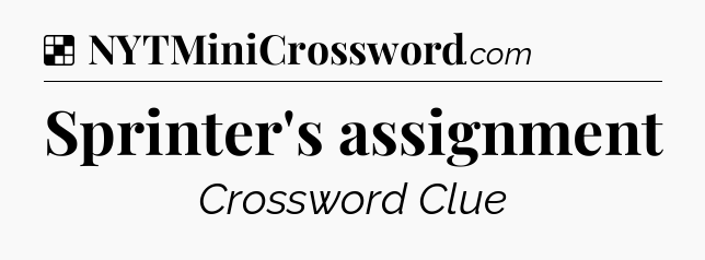 Solution: Sprinter's assignment - NYT Crossword