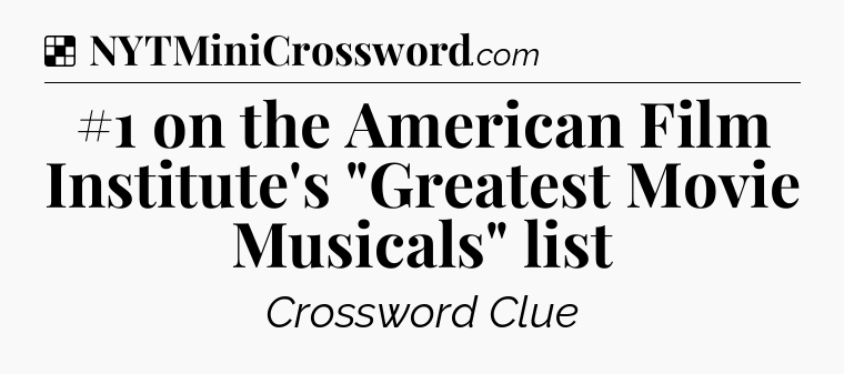 Solution: #1 on the American Film Institute's 