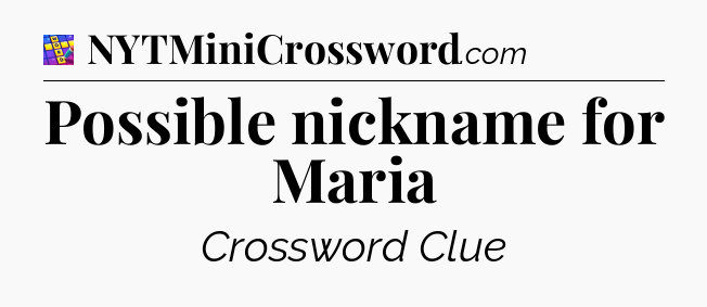 Possible nickname for Maria Codycross