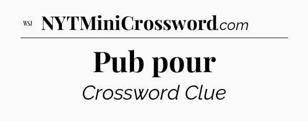 Pub pour - WSJ Crossword