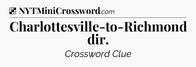 Solution: Charlottesville-to-Richmond dir - NYT Crossword