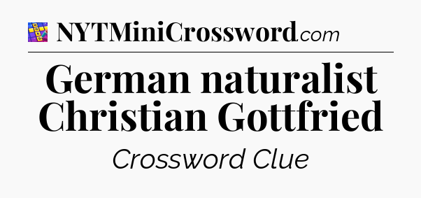 German naturalist Christian Gottfried Codycross