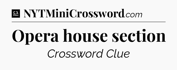 Opera house section - LA Times Crossword
