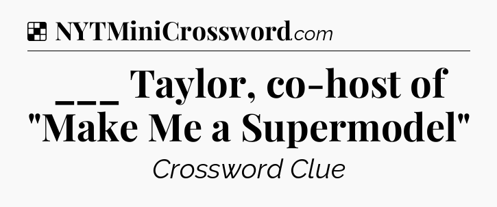 Solution: ___ Taylor, co-host of 