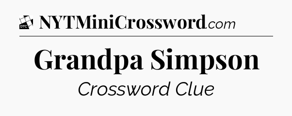 Grandpa Simpson - Daily Themed Classic Crossword
