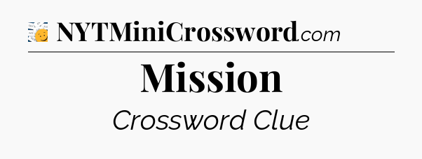 Mission - 7 Little Words