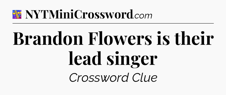 Brandon Flowers is their lead singer Codycross