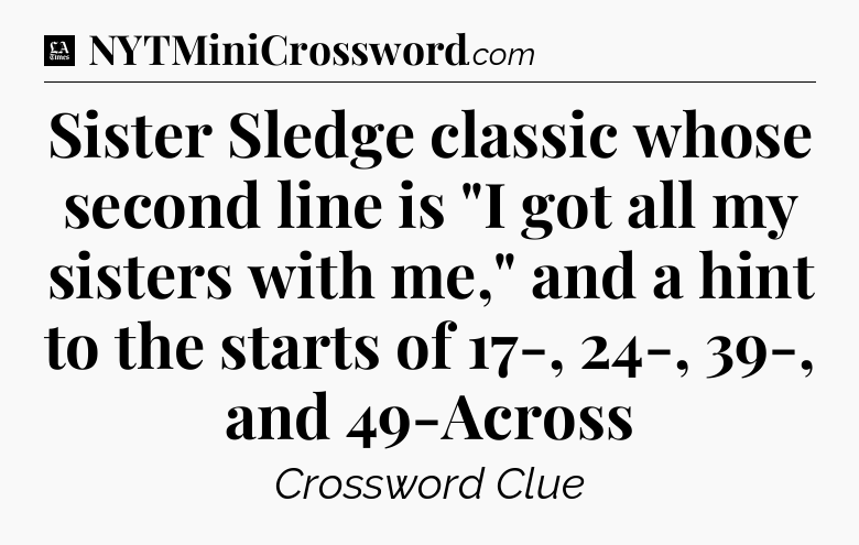 Sister Sledge classic whose second line is 