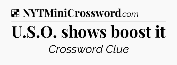 Solution: U.S.O. shows boost it - NYT Crossword