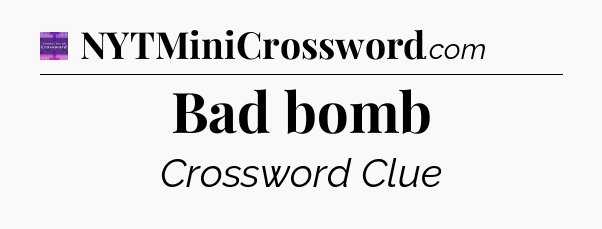 Bad bomb - Thomas Joseph Crossword