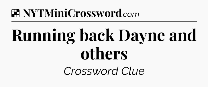 Solution: Running back Dayne and others - NYT Crossword