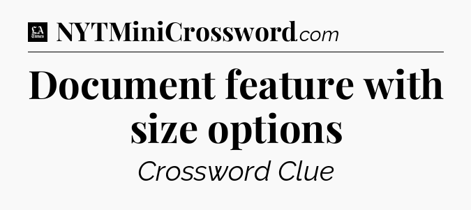 Document feature with size options - LA Times Crossword