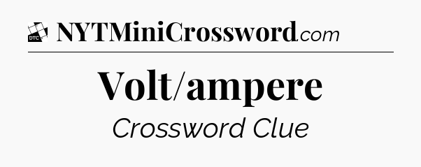 Volt/ampere - Daily Themed Classic Crossword