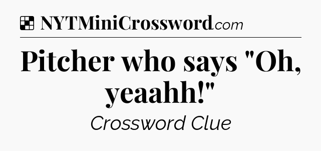 Solution: Pitcher who says 