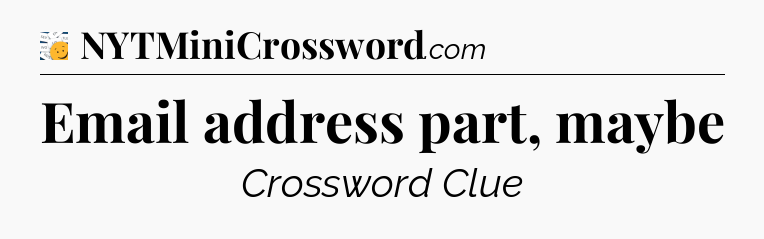 Email address part, maybe - 7 Little Words