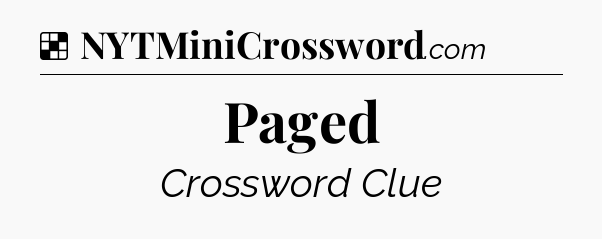Solution: Paged - NYT Crossword