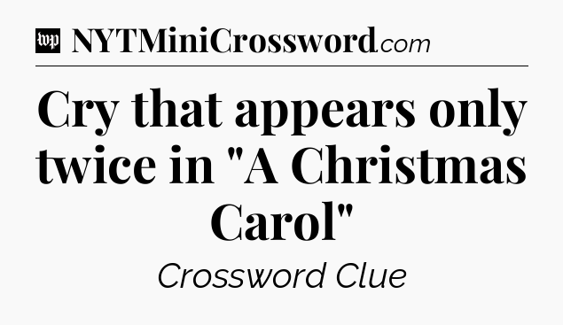 Cry that appears only twice in 