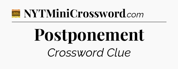 Postponement - Eugene Sheffer Crossword