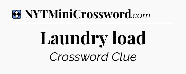Solution: Laundry load - NYT Mini Crossword