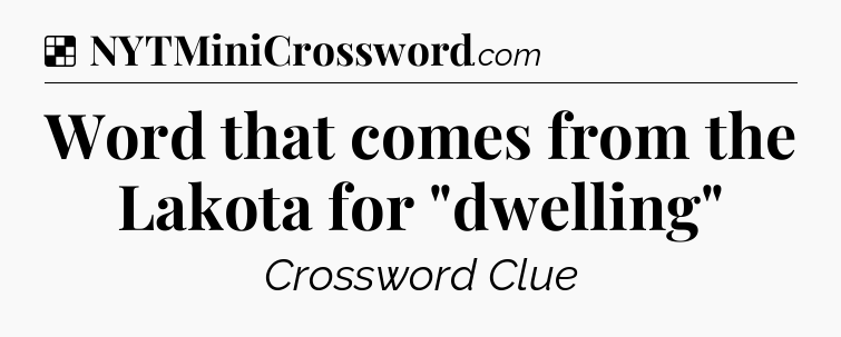 Solution: Word that comes from the Lakota for 