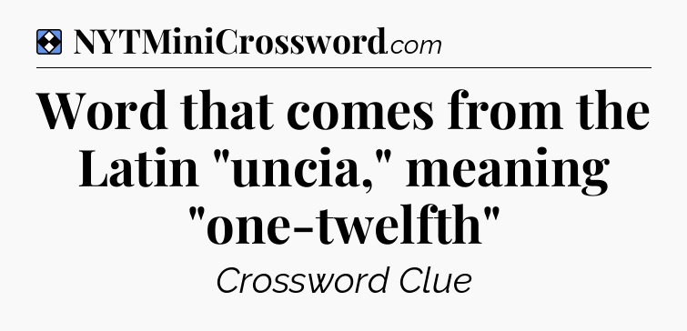 Solution: Word that comes from the Latin 