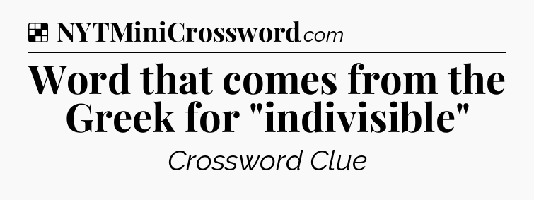 Solution: Word that comes from the Greek for 