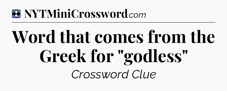 Solution: Word that comes from the Greek for 