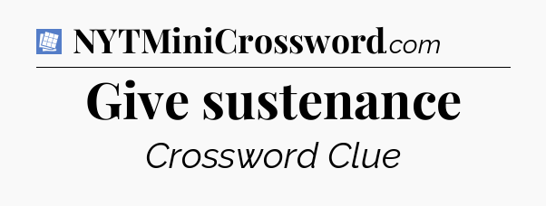 Give sustenance Puzzle Page Crossword Clue