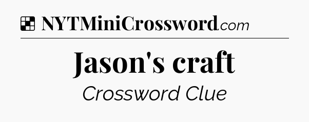 Solution: Jason's craft - NYT Crossword