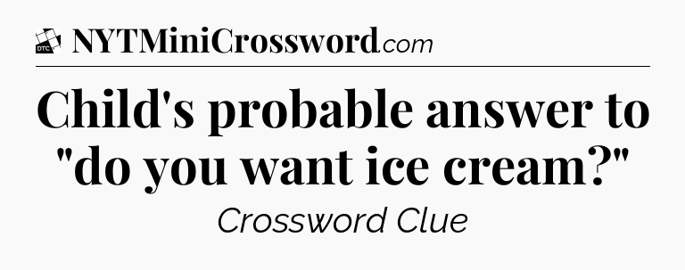 Child's probable answer to 