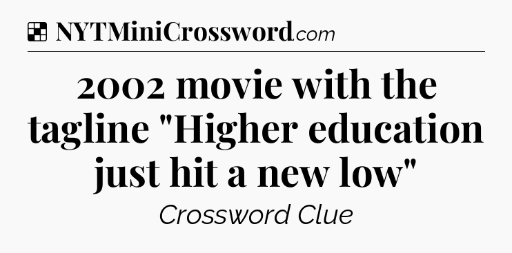 Solution: 2002 movie with the tagline 