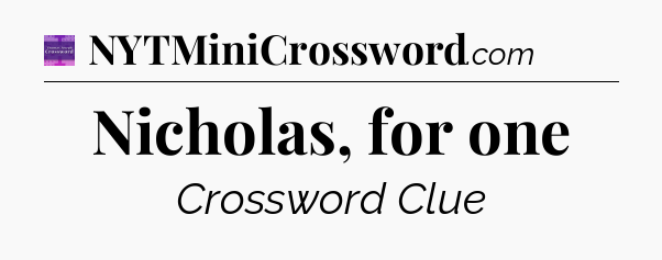 Nicholas, for one - Thomas Joseph Crossword