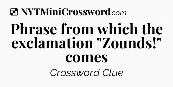 Solution: Phrase from which the exclamation 