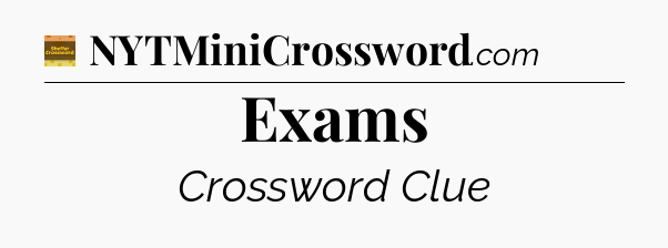 Exams - Eugene Sheffer Crossword