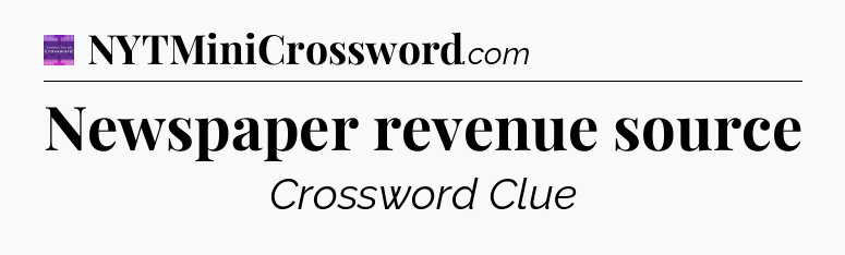 Newspaper revenue source - Thomas Joseph Crossword