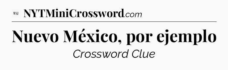Nuevo México, por ejemplo - WSJ Crossword