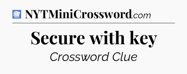 Secure with key Puzzle Page Crossword Clue