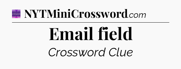 Email field - Thomas Joseph Crossword