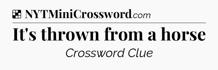 Solution: It's thrown from a horse - NYT Crossword