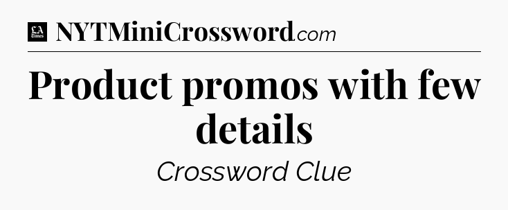 Product promos with few details - LA Times Crossword